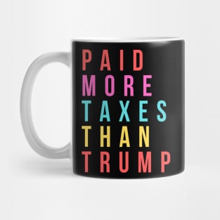 Paid More Taxes Than Trump Mug